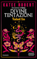 Divine tentazioni. Radiant sin